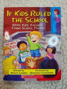 If Kids Ruled the School More Funny School Poems Lansky Paperback Scholastic